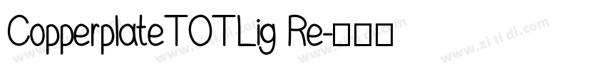 CopperplateTOTLig Re字体转换